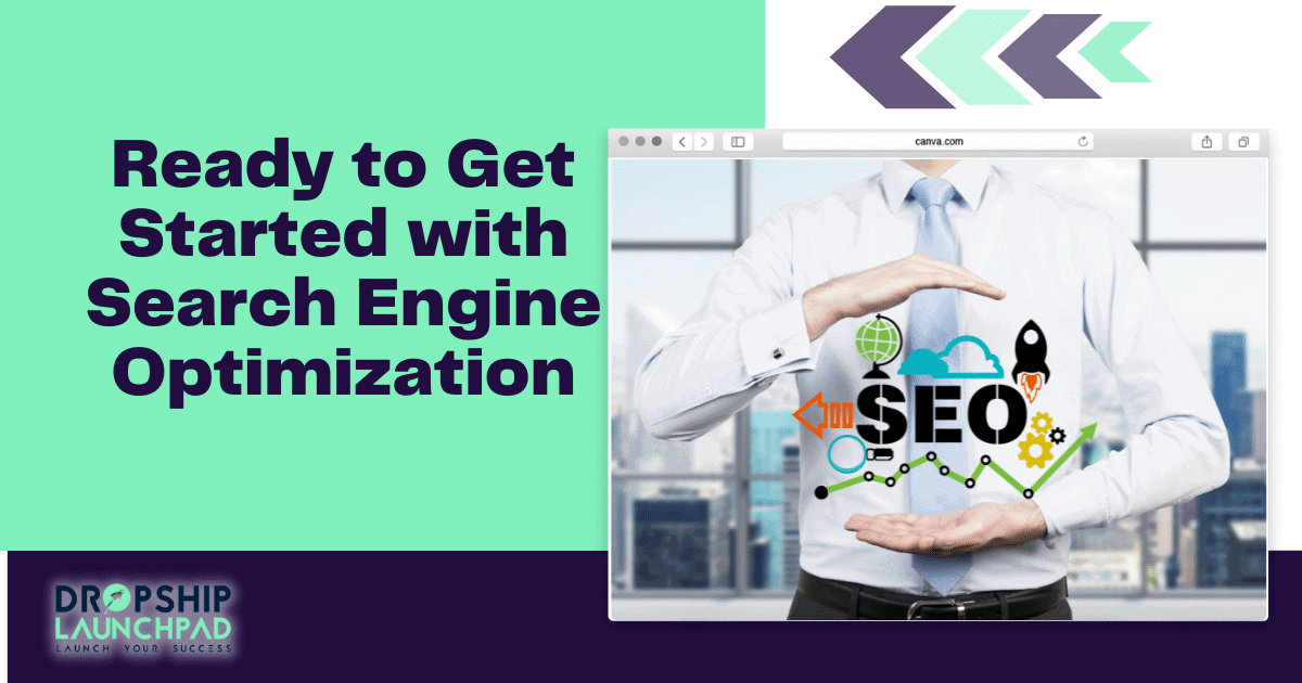 Ready to Get Started with Search Engine Optimization