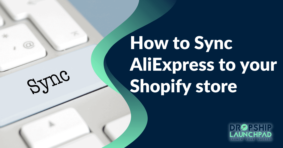 How to Sync AliExpress to your Shopify store