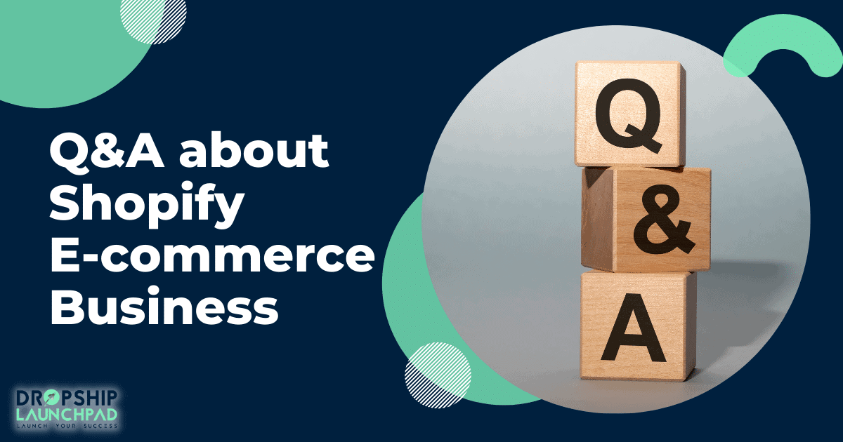Q&A about Shopify E-commerce business