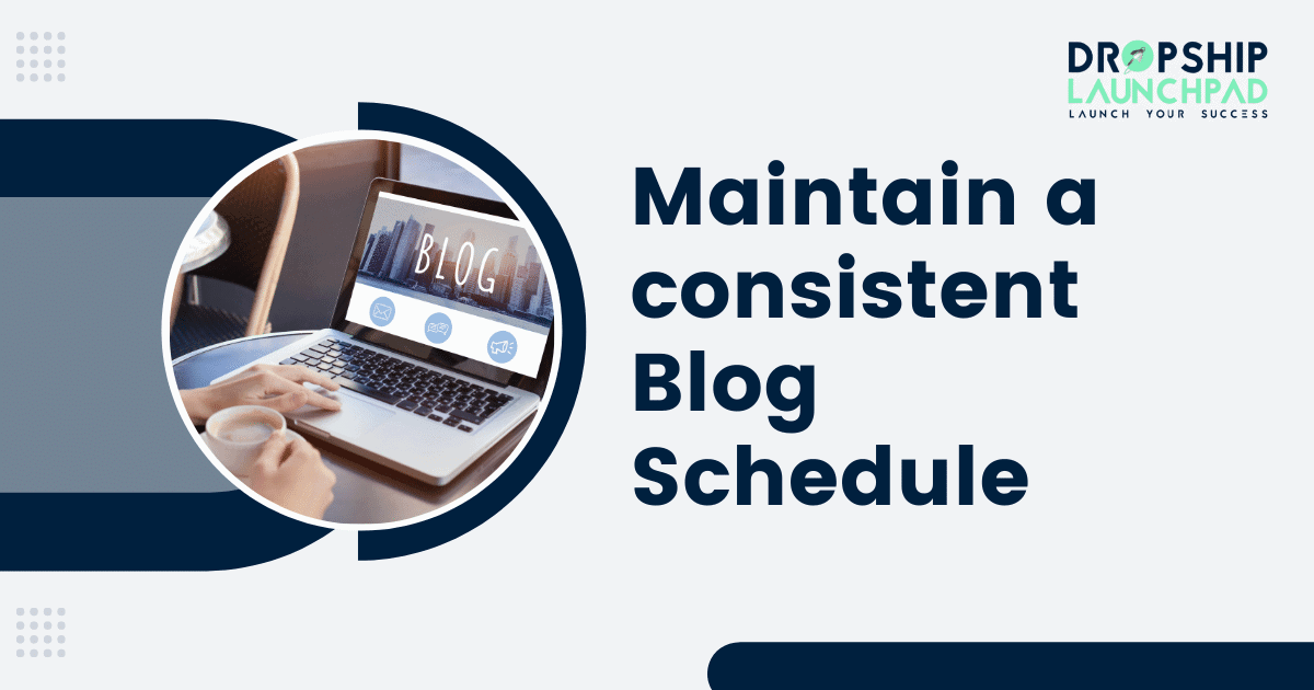 #Tip9- Maintain a consistent blog schedule