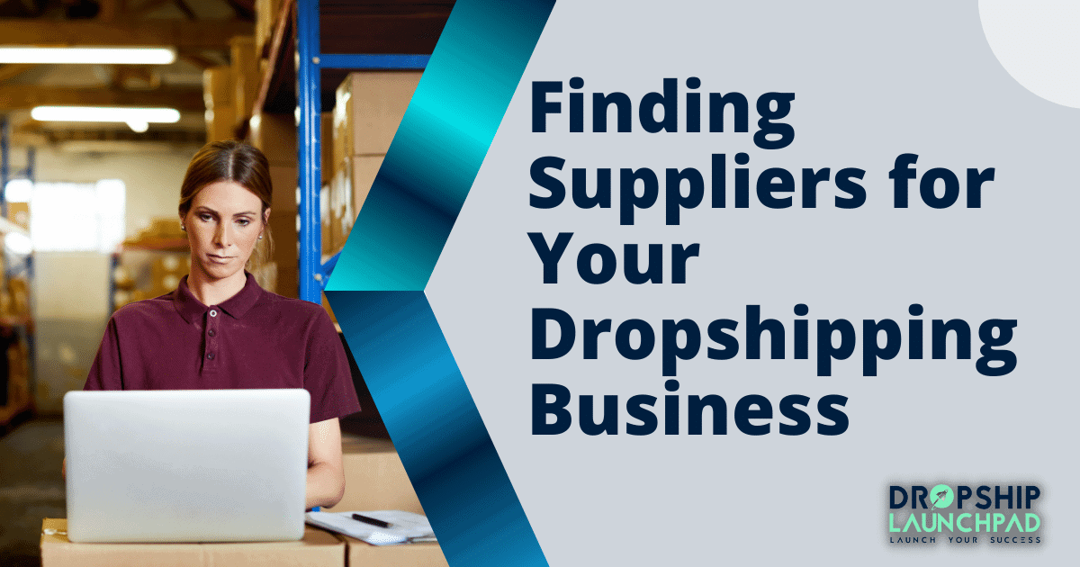 #Step3: Finding Suppliers for Your Dropshipping Business