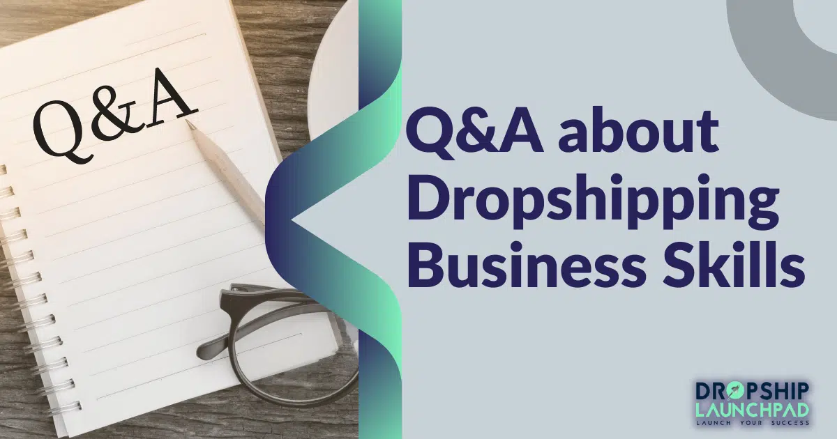 Q&A about dropshipping business skills