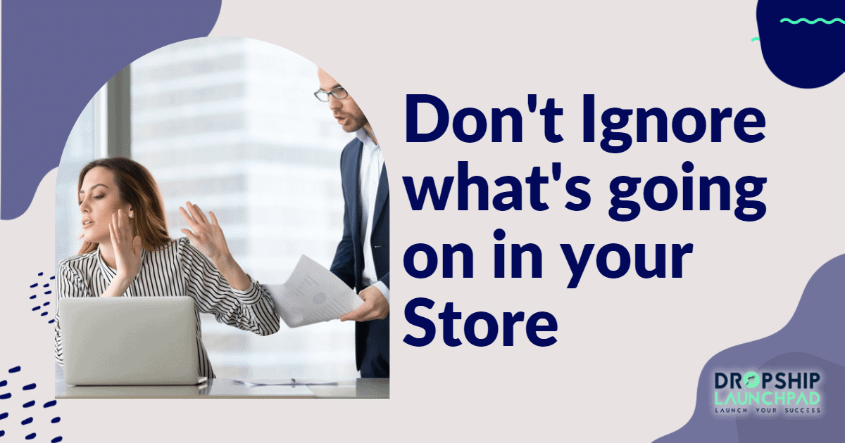 #Tip9. Don't ignore what's going on in your store.