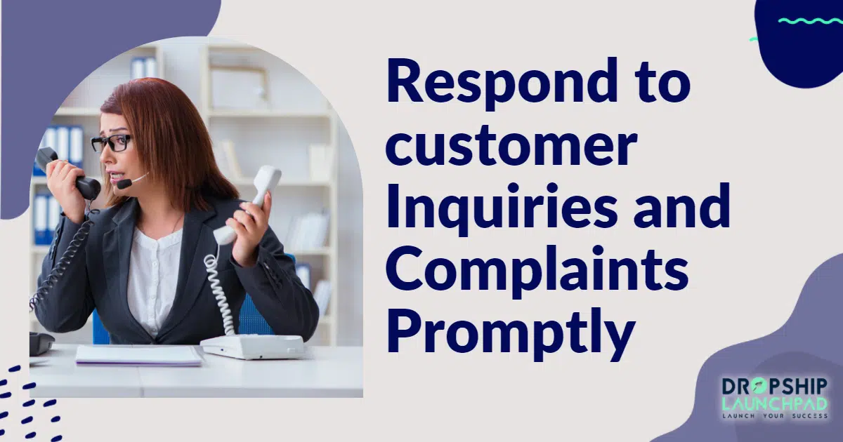 #Dropshipping customer service Tip11. Respond to customer inquiries and complaints promptly