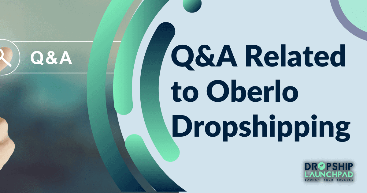 Q&A related to Oberlo dropshipping