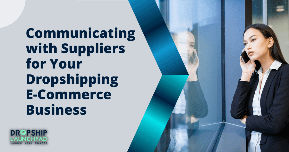 Communicating with Suppliers for Your Dropshipping eCommerce business: