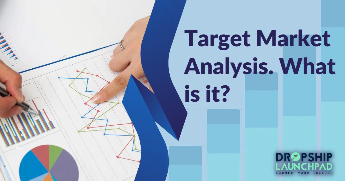 Target market analysis: What is it?