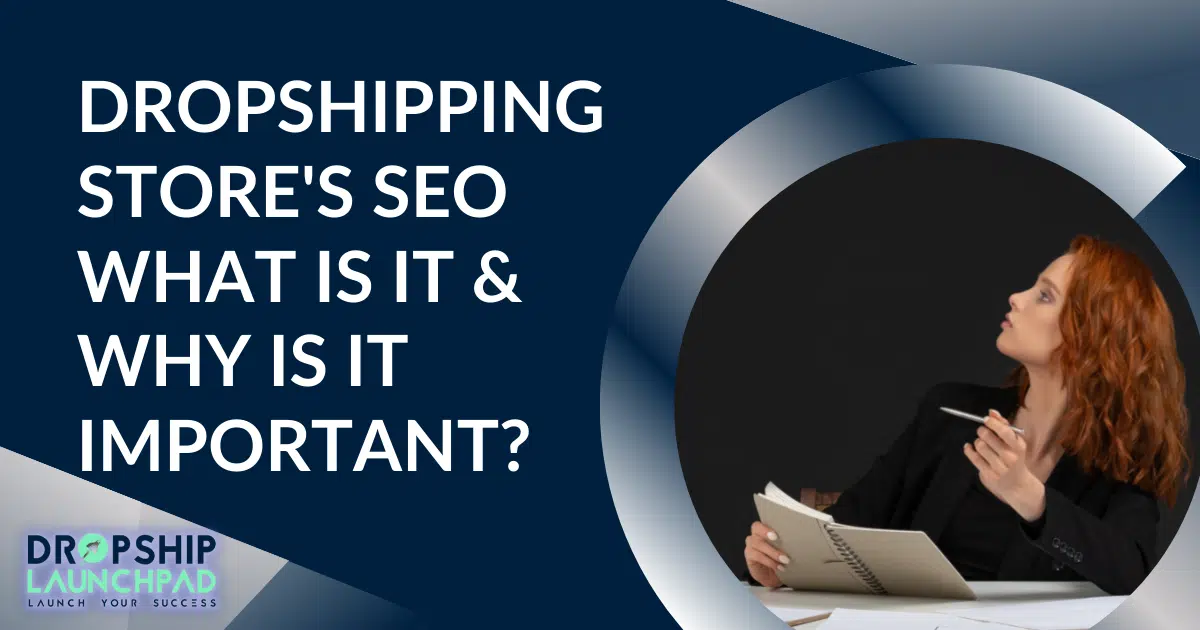 Dropshipping store's SEO: what is it and why is it important?