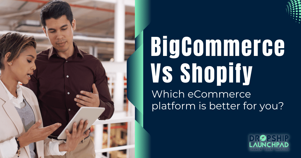 BigCommerce Vs Shopify: Which eCommerce platform is better for you?