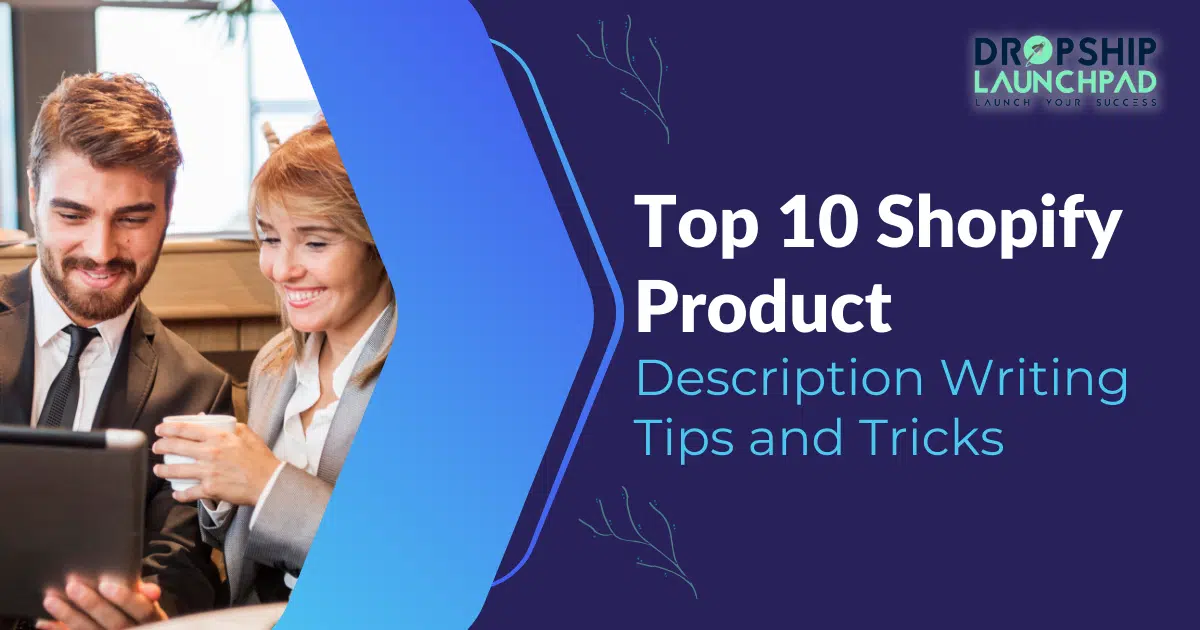 Top 10 Shopify Product Description Writing Tips and Tricks