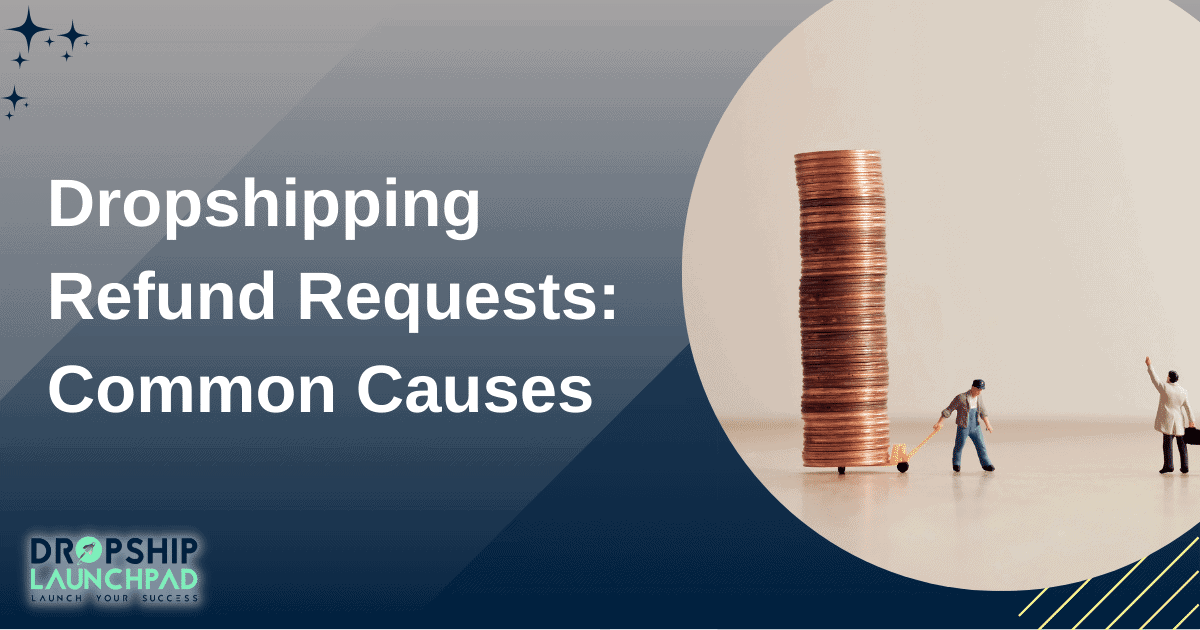 Dropshipping refund requests: common causes