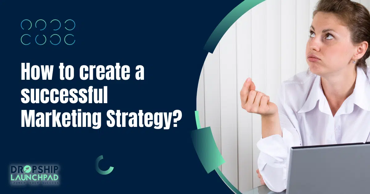 How to create a successful marketing strategy?