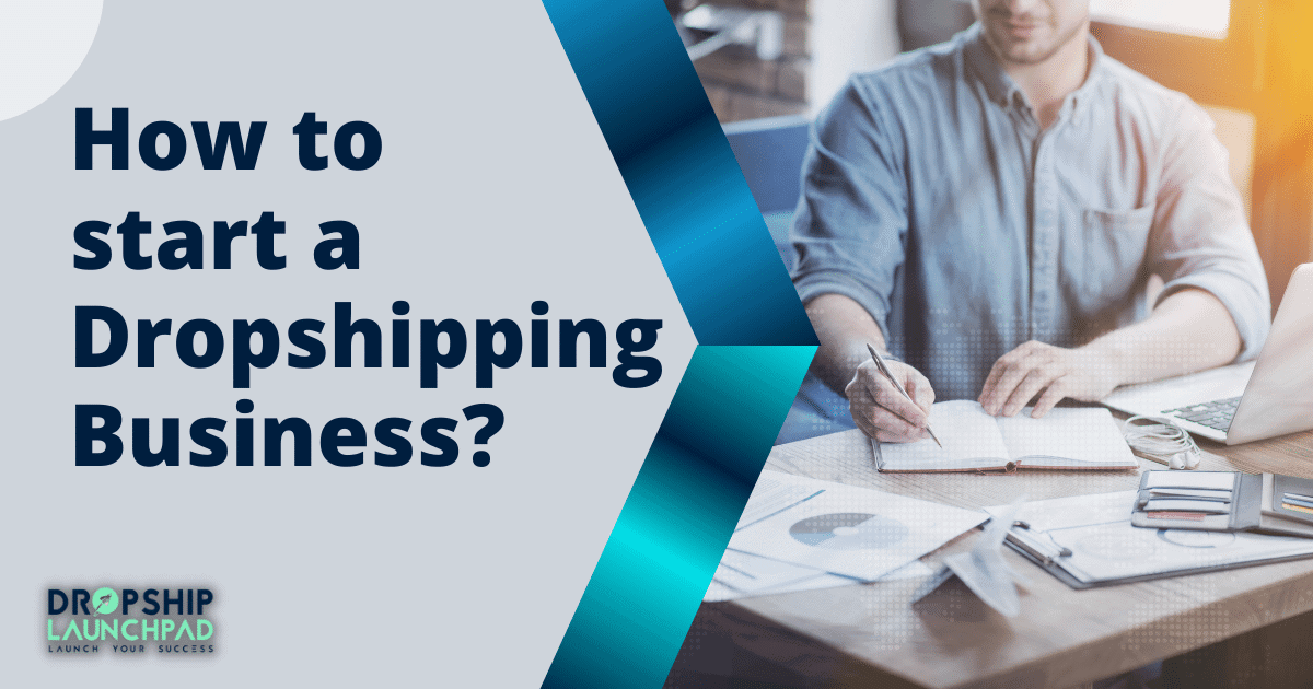How to start a dropshipping business?