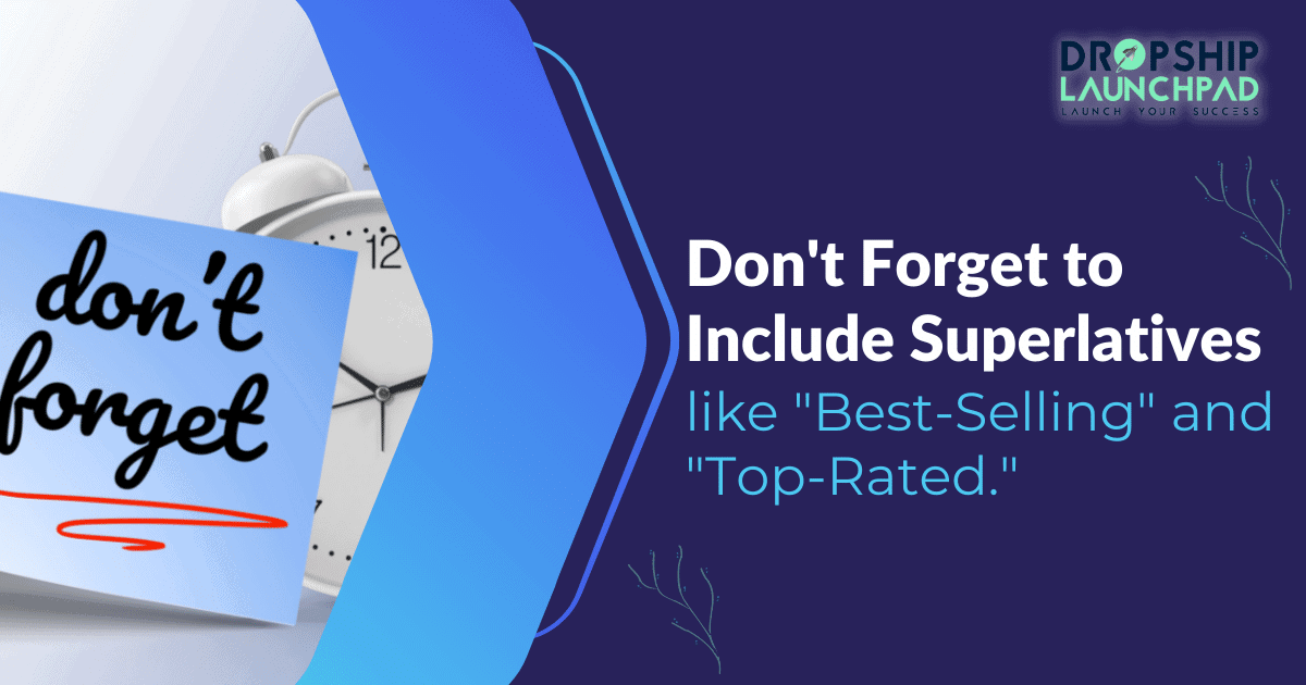 Tip #4: Don't forget to include superlatives like "best-selling" and "top-rated."