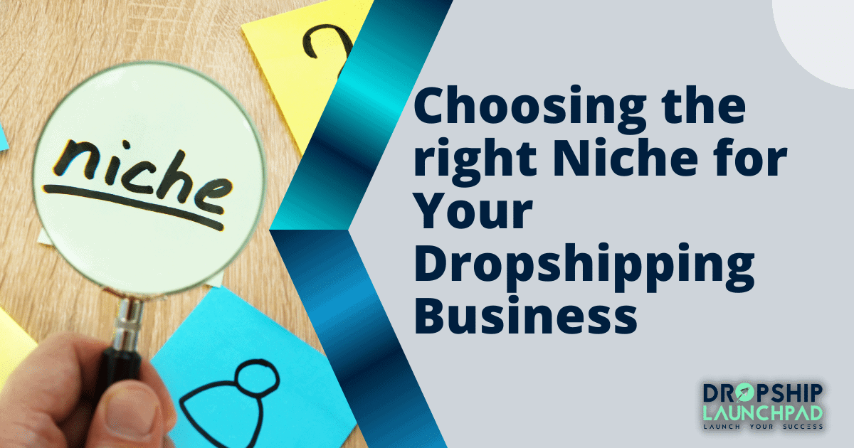#Step1: Choosing the right niche for Your Dropshipping Business