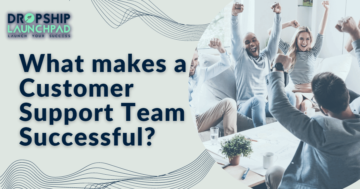 What makes a customer support team successful?