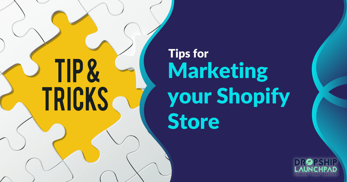 Tips for marketing your Shopify store