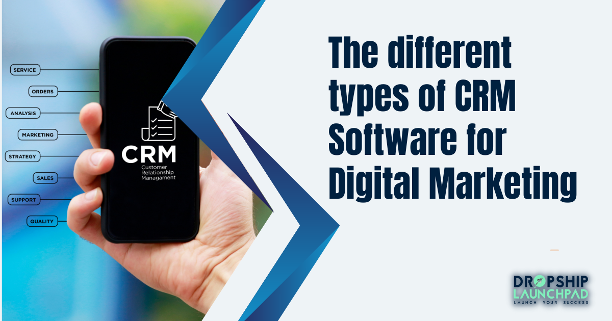 The different types of CRM software for Digital marketing