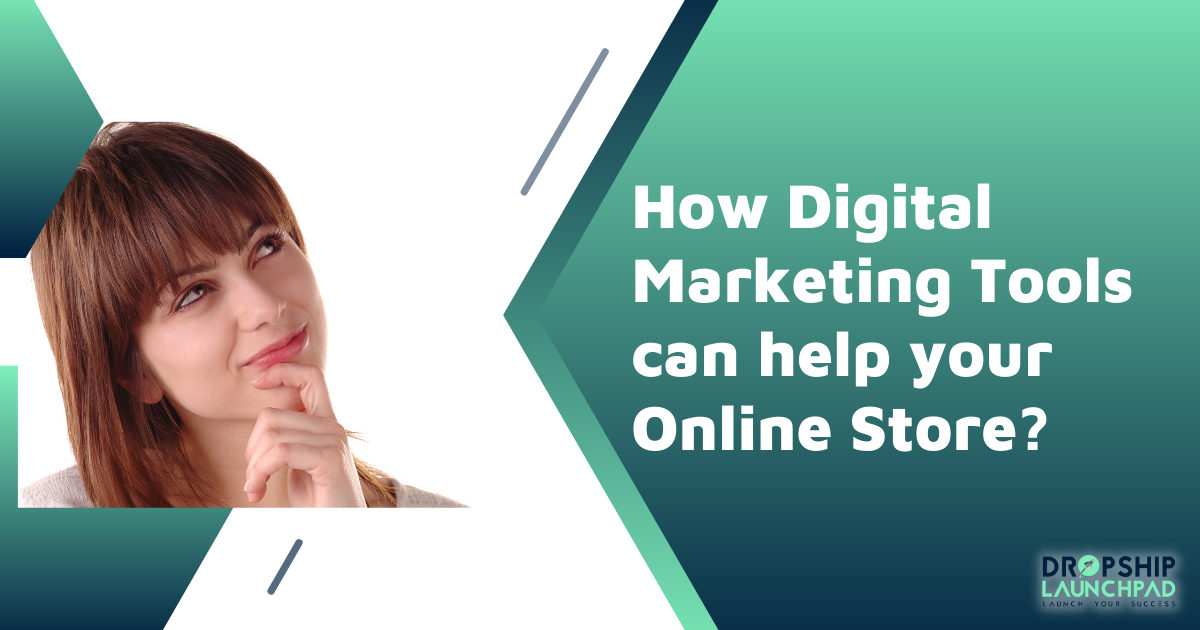 How can digital marketing tools help your online store?