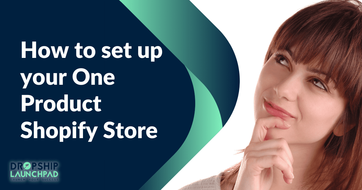 How to set up your One Product Shopify Store