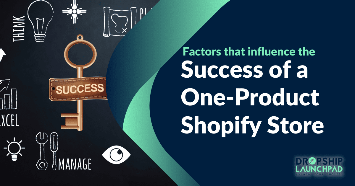 Factors that influence the success of a one-product Shopify store
