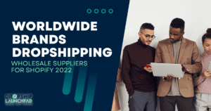 Worldwide brands dropshipping: wholesale suppliers for Shopify [2022]