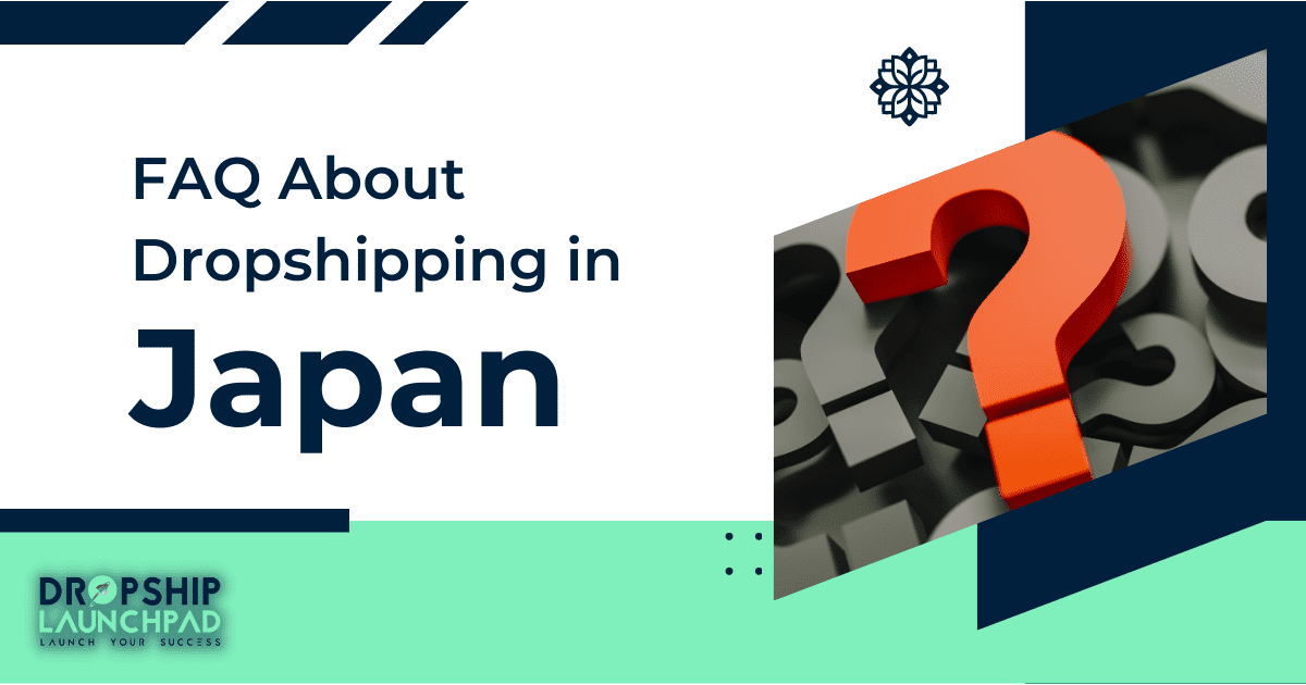 FAQ About Dropshipping in Japan