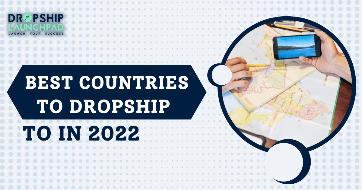 Best Countries to dropship to in 2022