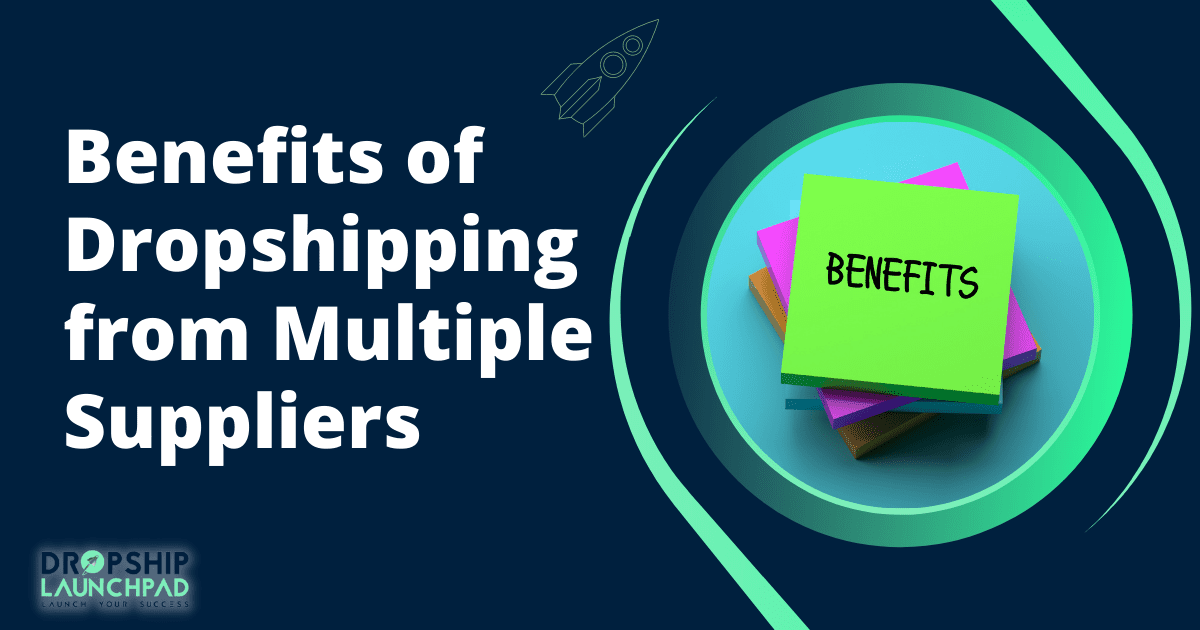 Benefits of Dropshipping From Multiple Suppliers
