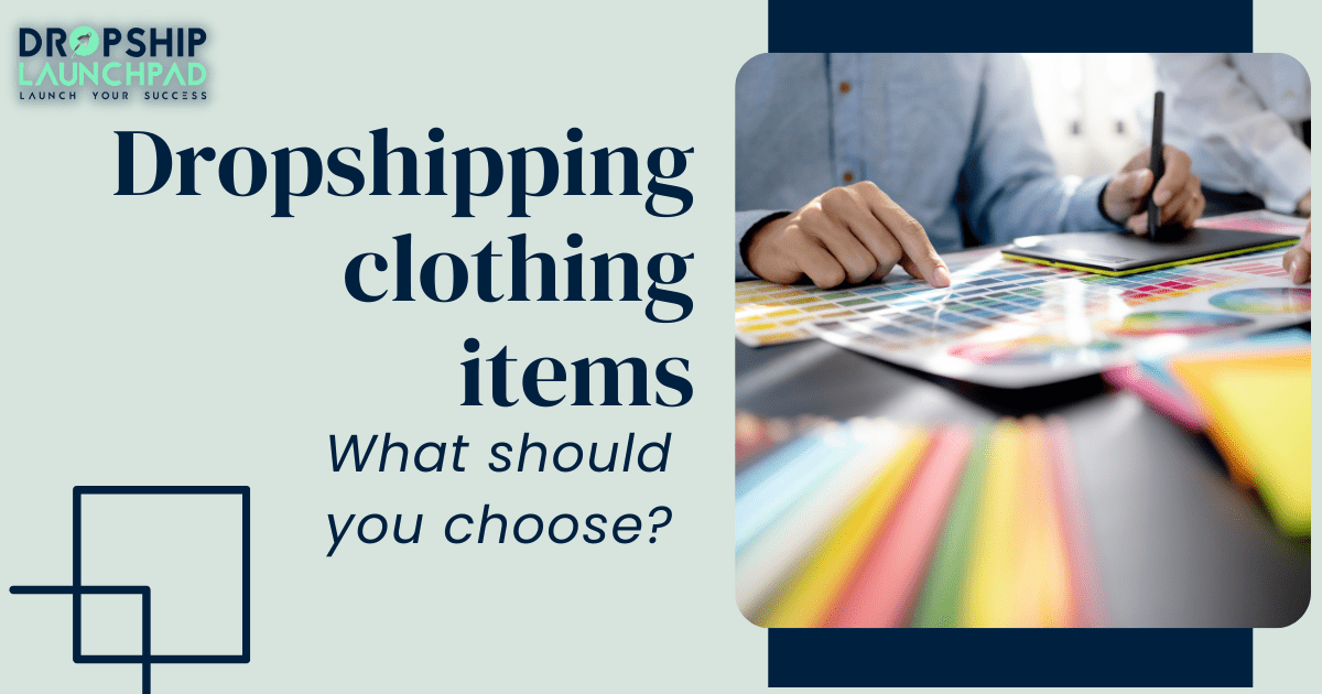Dropshipping clothing items: What should you choose?