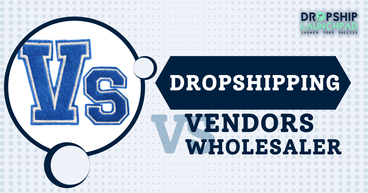 Dropshipping vendors vs. dropshipping wholesalers