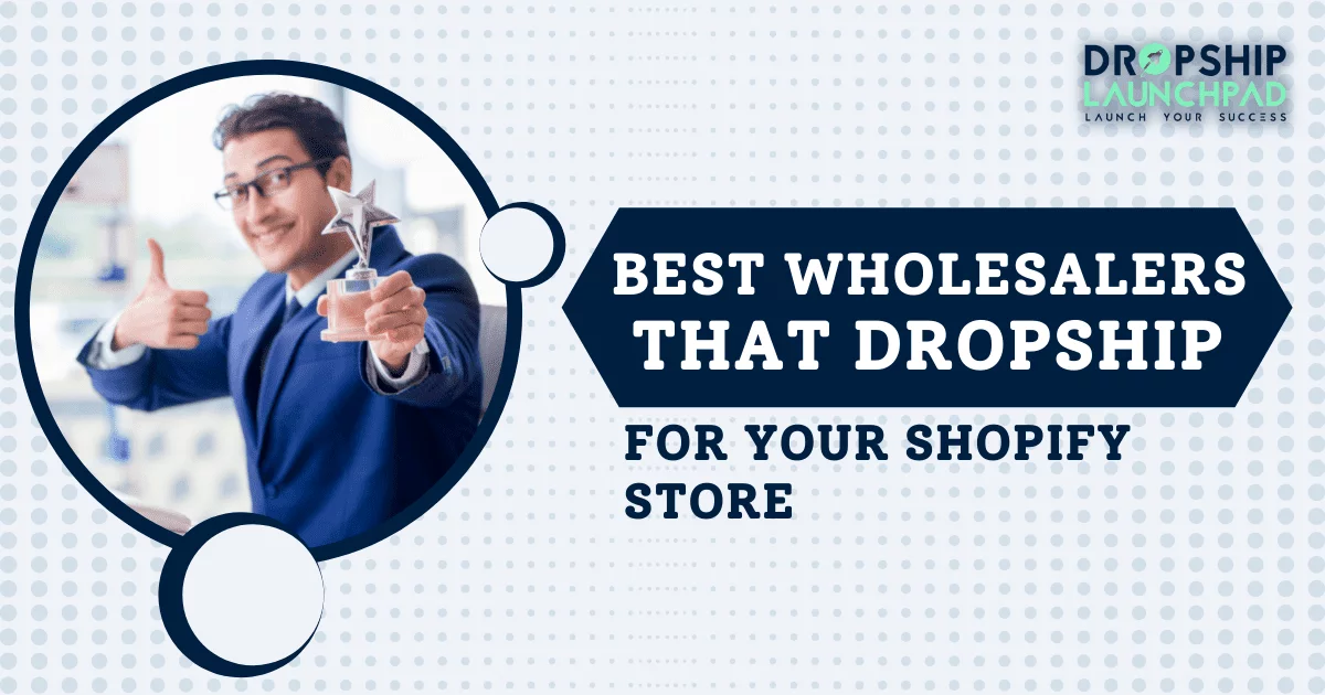 Best wholesalers that dropship for your Shopify store