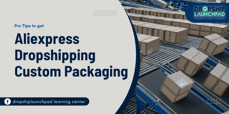 2022's Pro Tips to Get Aliexpress Dropshipping Custom Packaging