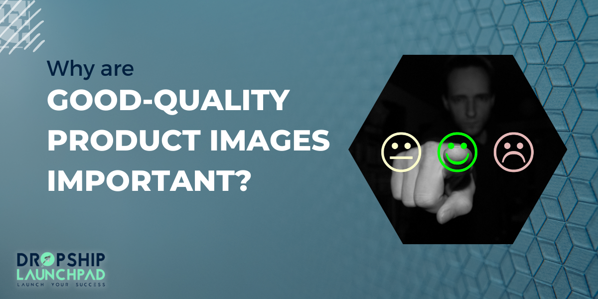 Why are good-quality product images important?