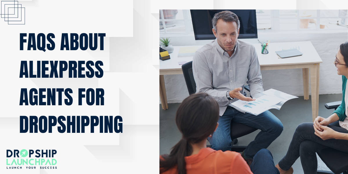 FAQs about Aliexpress agents for dropshipping