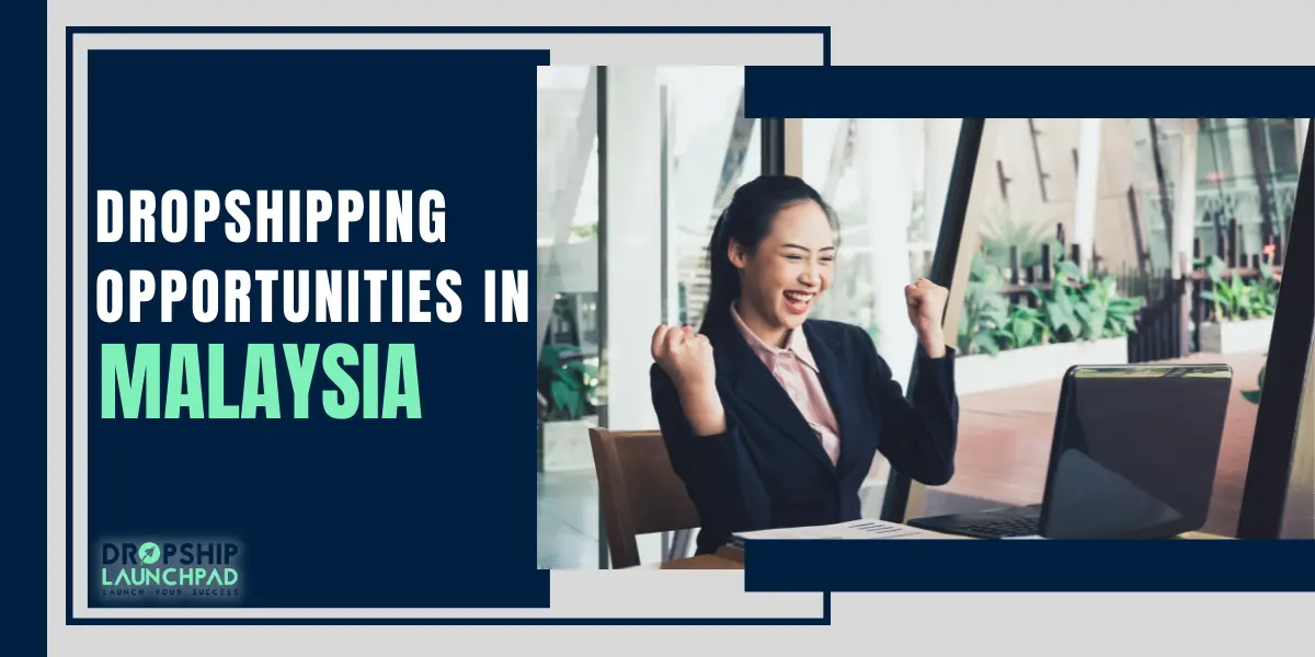 Dropshipping opportunities in Malaysia