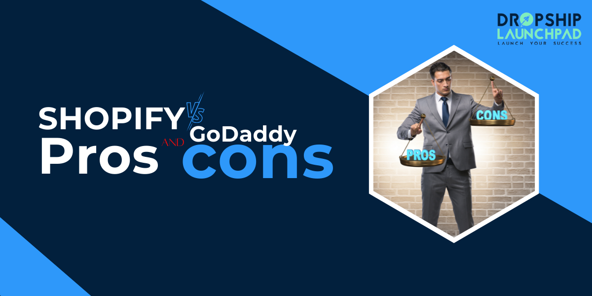 Shopify Vs Godaddy: Pros and cons