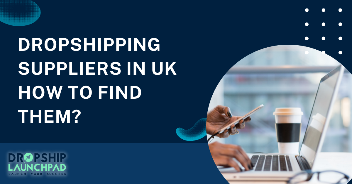 Dropshipping suppliers in UK: how to find them?