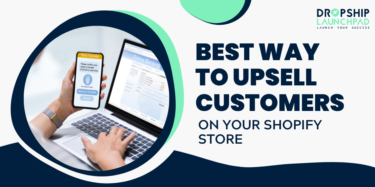 Best way to upsell customers on your Shopify store