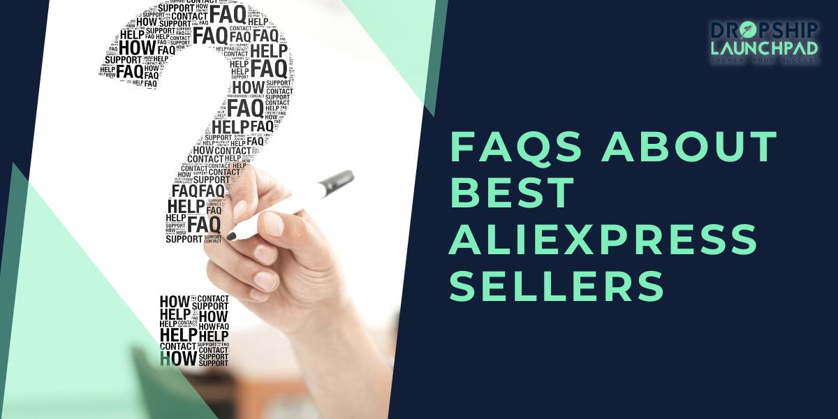 FAQs about best aliexpress sellers
