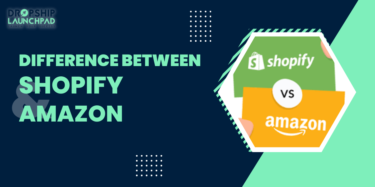Difference between Shopify and Amazon