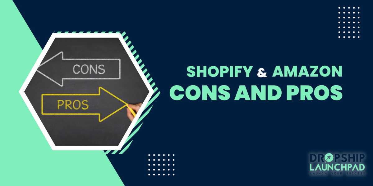 Shopify Vs Amazon: Cons and Pros