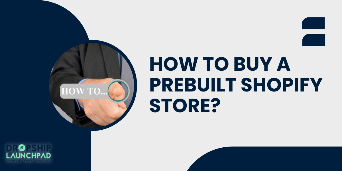 How to buy a prebuilt Shopify store?