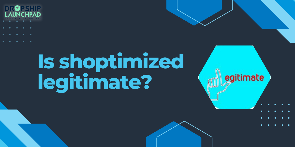 Is shoptimized legitimate?