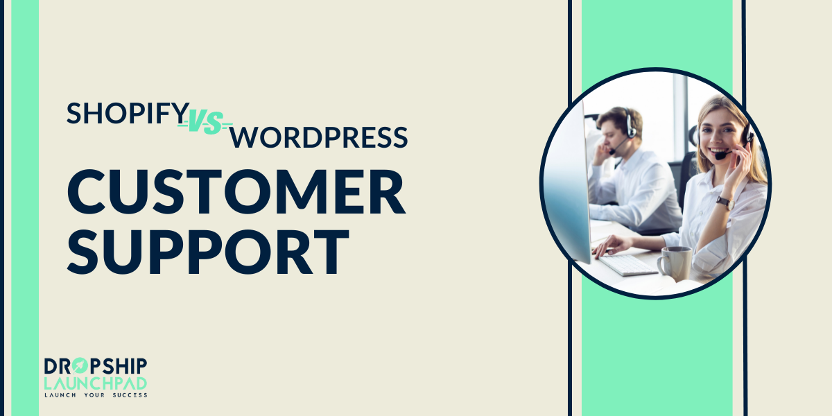 Shopify vs WordPress: Customer Support