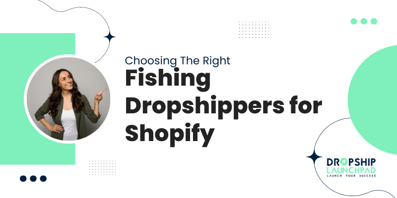 Fishing Dropshippers for Shopify: Expert Insight