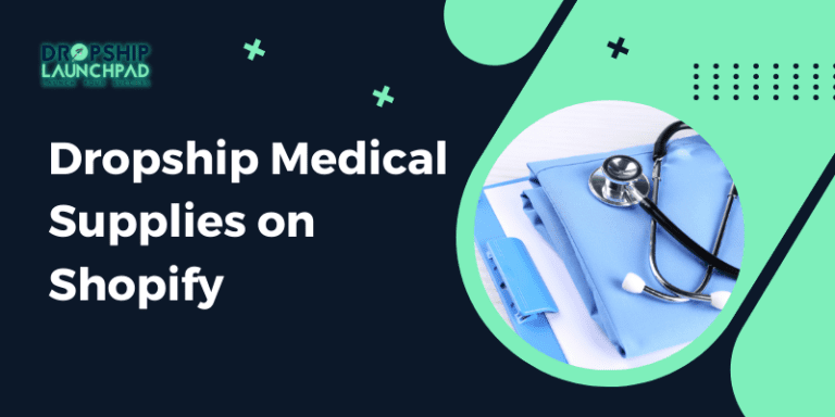 Dropship Medical Supplies on Shopify The Ultimate Guide