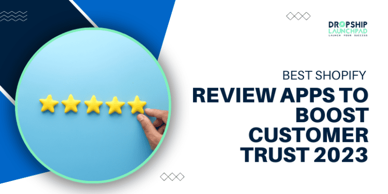 Best Shopify Review Apps to Boost Customer Trust 2023