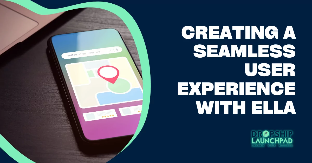 Creating a Seamless User Experience with Ella