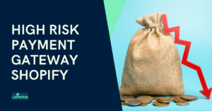 High Risk Payment Gateway Shopify A Comprehensive Guide